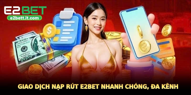 E2BET 🎖️ Link Chính Thức Trang Chủ E2BET.COM | Đăng Ký Thưởng +88K Giao dịch nạp rút E2BET nhanh chóng, đa kênh