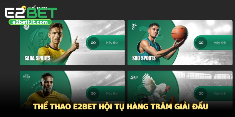 E2BET 🎖️ Link Chính Thức Trang Chủ E2BET.COM | Đăng Ký Thưởng +88K Thể thao E2Bet hội tụ hàng trăm giải đấu